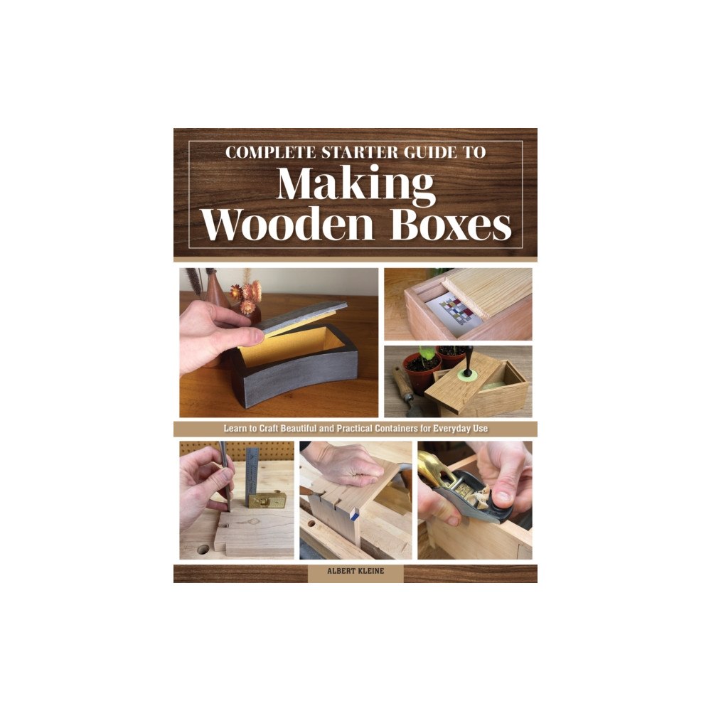 Fox Chapel Publishing Complete Starter Guide to Making Wooden Boxes (häftad, eng)