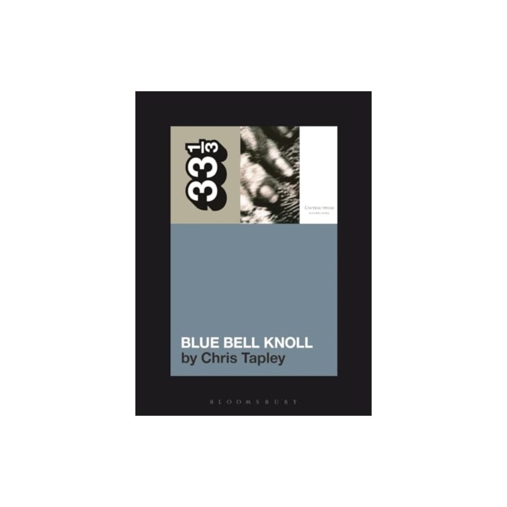 Bloomsbury Publishing PLC Cocteau Twins' Blue Bell Knoll (häftad, eng)