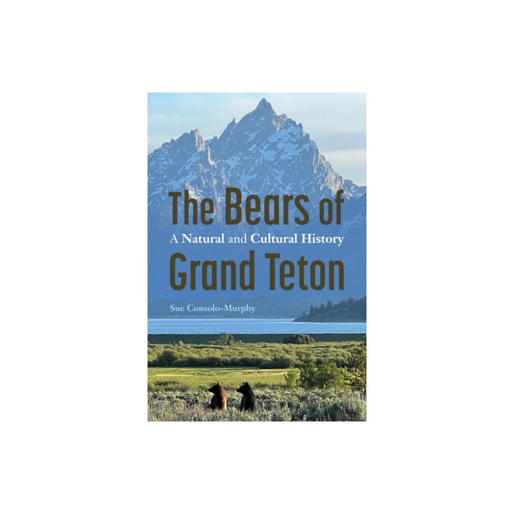 University of Nebraska Press The Bears of Grand Teton (häftad, eng)