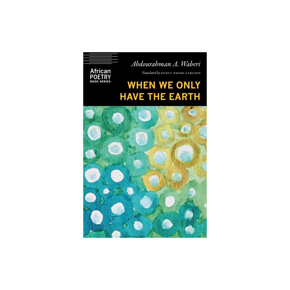 University of Nebraska Press When We Only Have the Earth (häftad, eng)