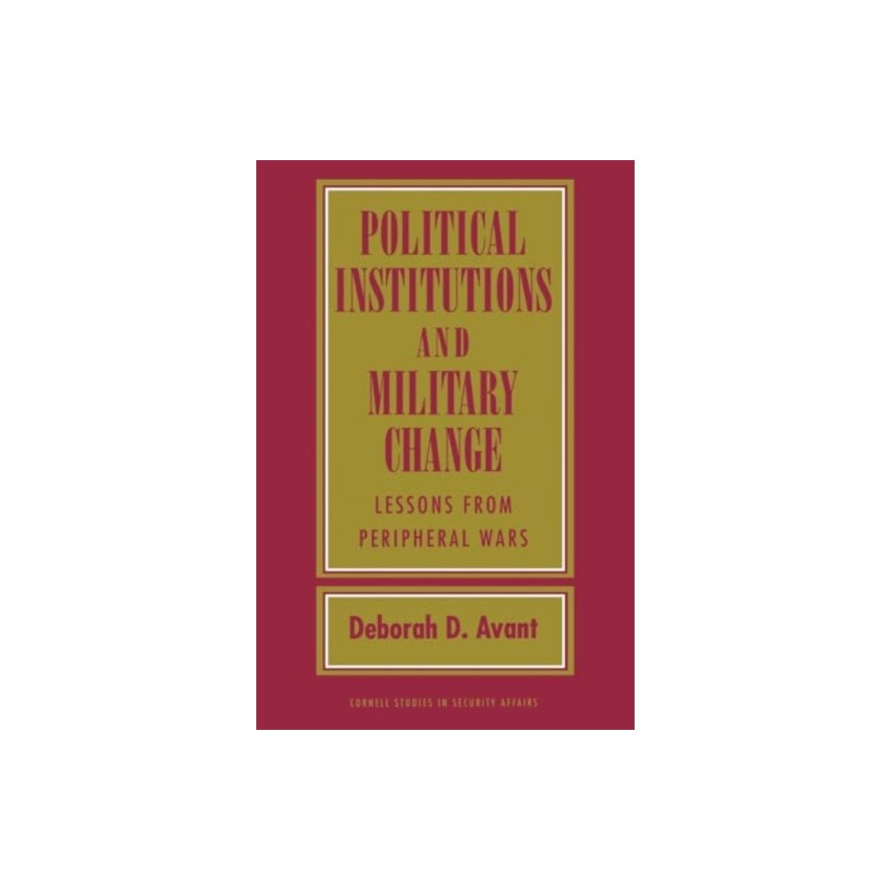 Cornell University Press Political Institutions and Military Change (häftad, eng)