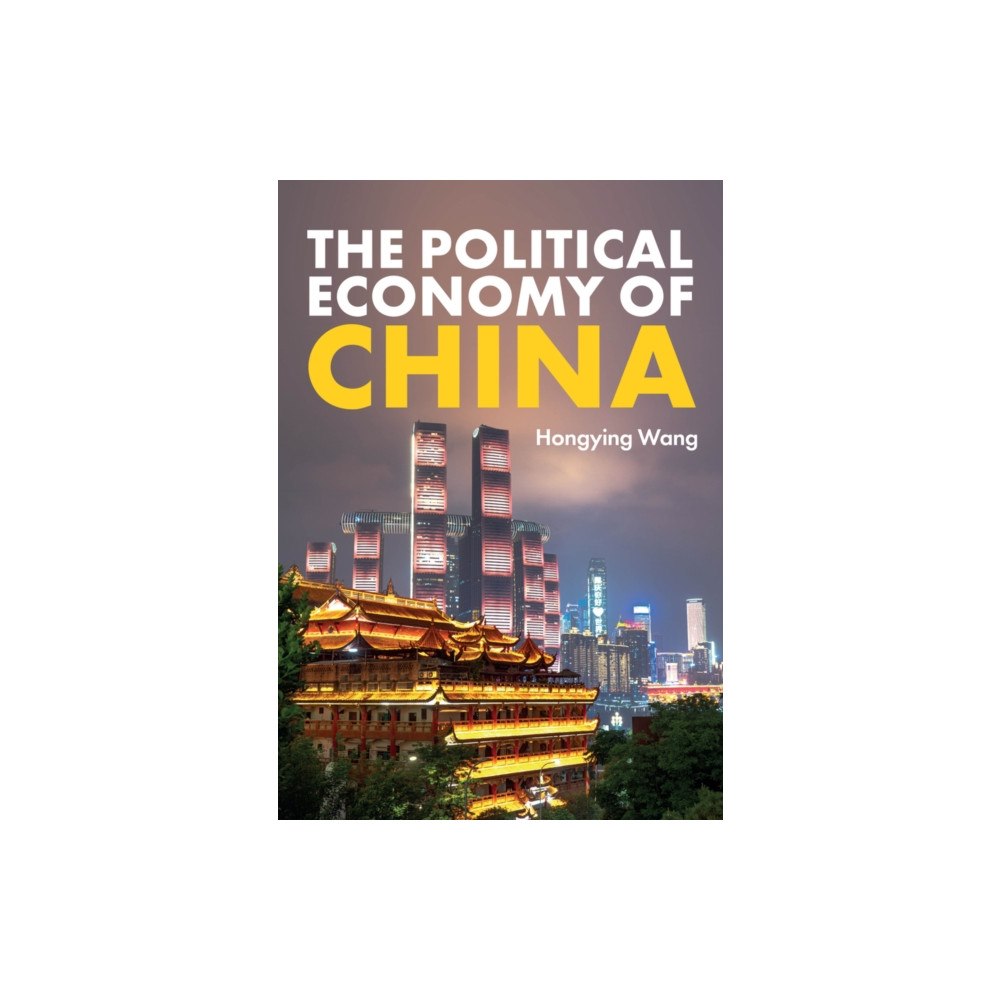 John Wiley And Sons Ltd The Political Economy of China (häftad, eng)