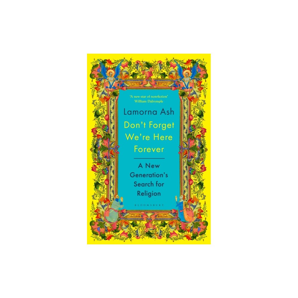 Bloomsbury Publishing PLC Don't Forget We're Here Forever (inbunden, eng)