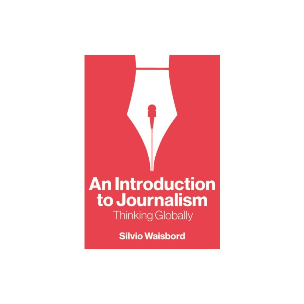 John Wiley And Sons Ltd An Introduction to Journalism (häftad, eng)