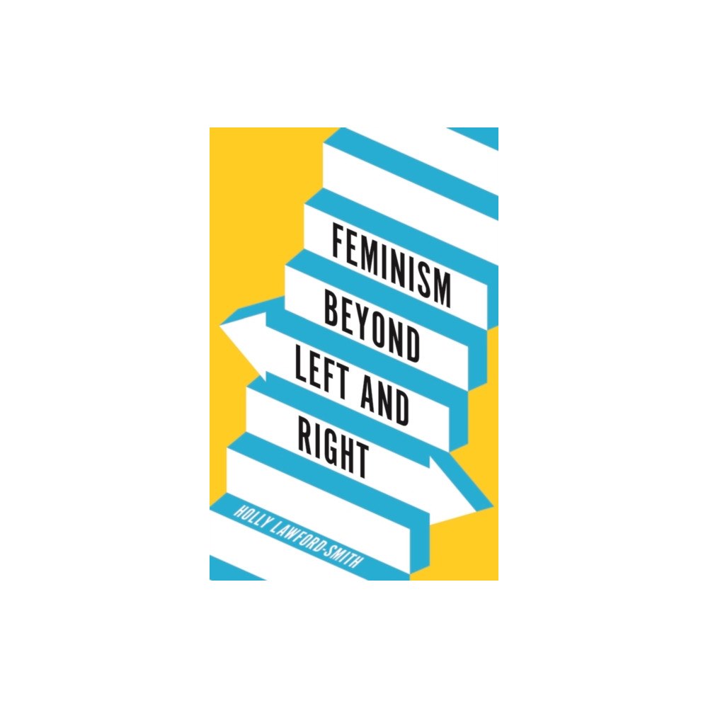 John Wiley And Sons Ltd Feminism Beyond Left and Right (häftad, eng)