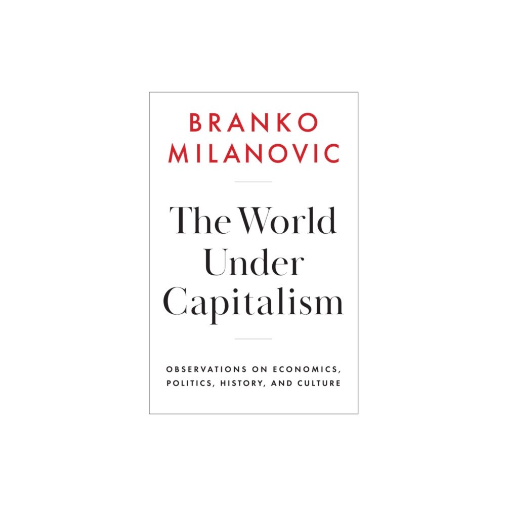 John Wiley And Sons Ltd The World Under Capitalism (inbunden, eng)