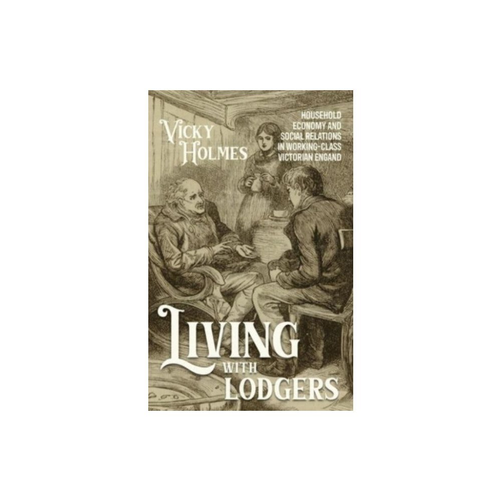 Manchester university press Living with Lodgers (inbunden, eng)
