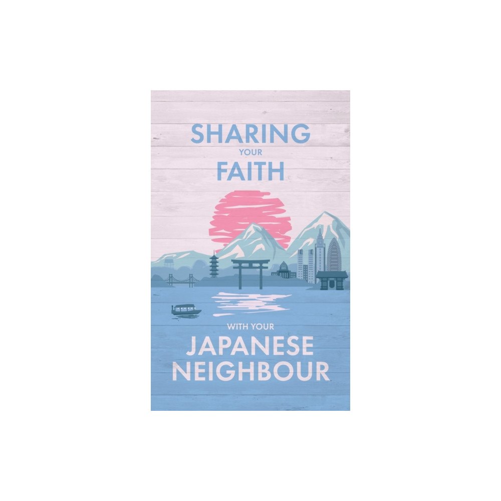 Christian Focus Publications Ltd Sharing Your Faith With Your Japanese Neighbour (häftad, eng)
