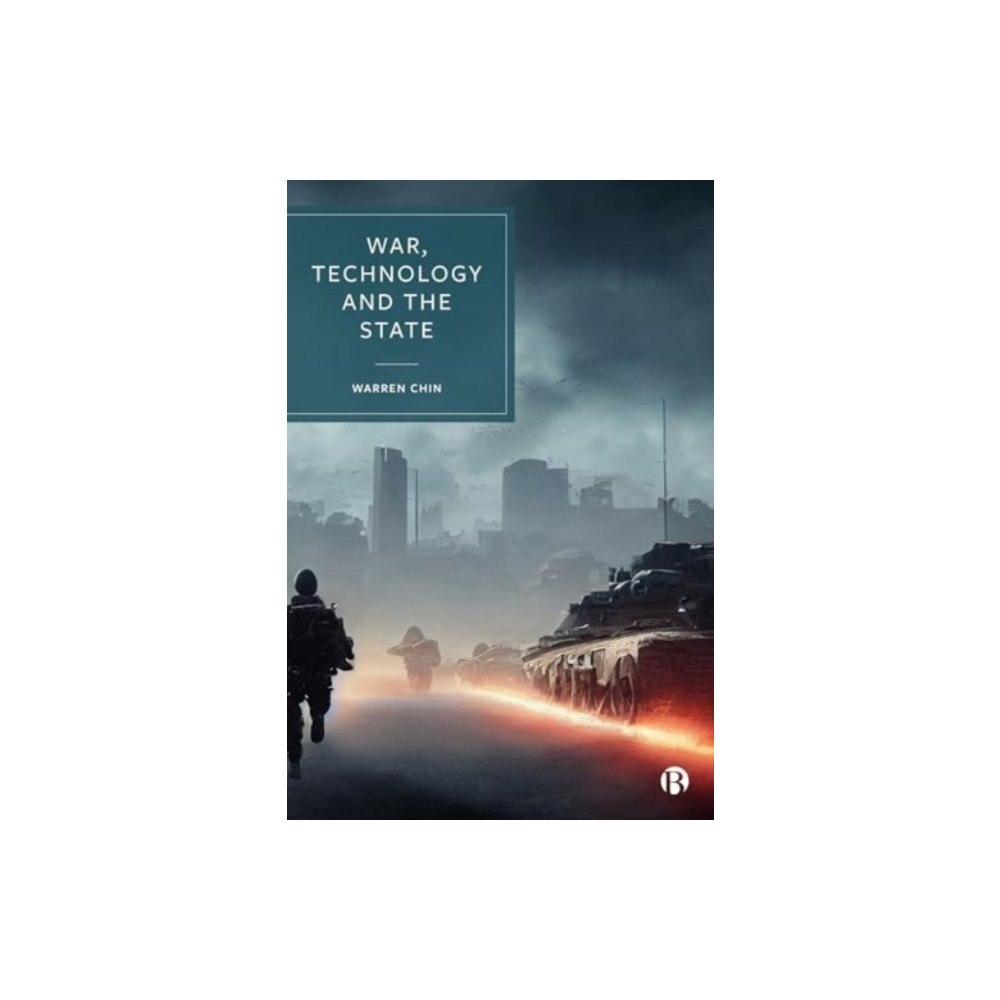 Bristol University Press War, Technology and the State (häftad, eng)