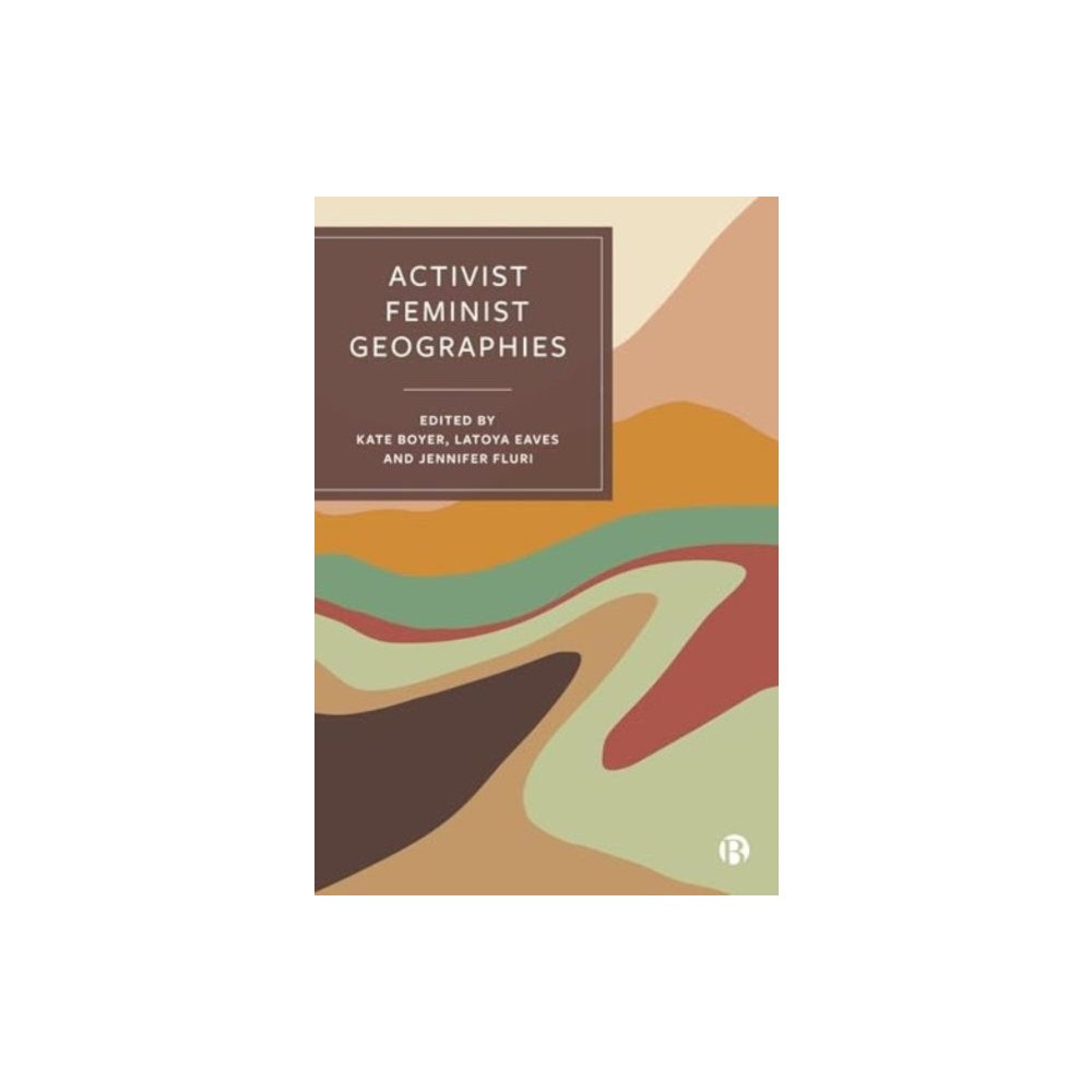 Bristol University Press Activist Feminist Geographies (häftad, eng)
