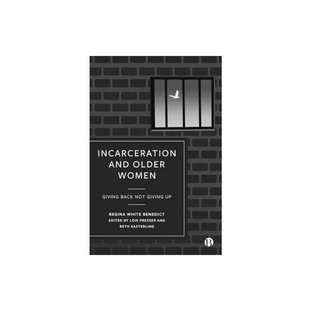 Bristol University Press Incarceration and Older Women (häftad, eng)