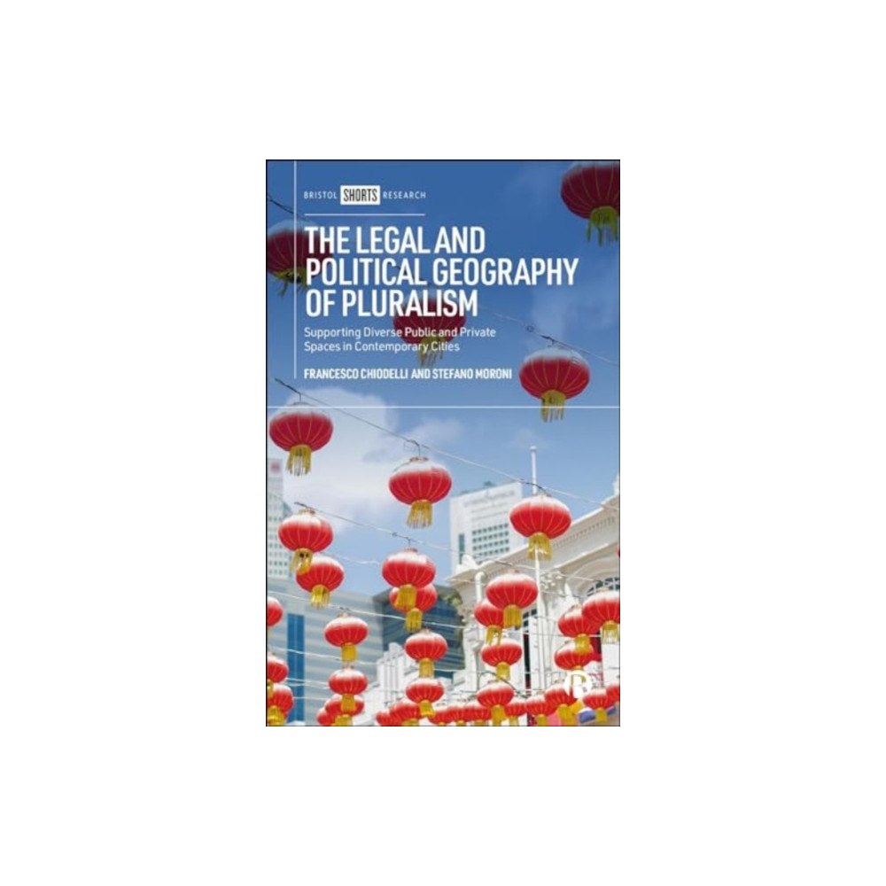 Bristol University Press The Legal and Political Geography of Pluralism (inbunden, eng)