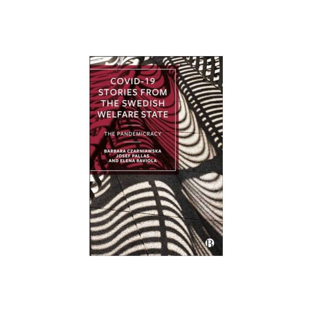 Bristol University Press COVID-19 Stories from the Swedish Welfare State (inbunden, eng)