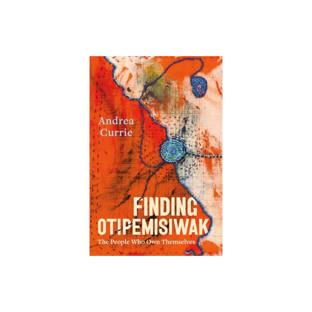 Arsenal Pulp Press Finding Otipemisiwak (häftad, eng)