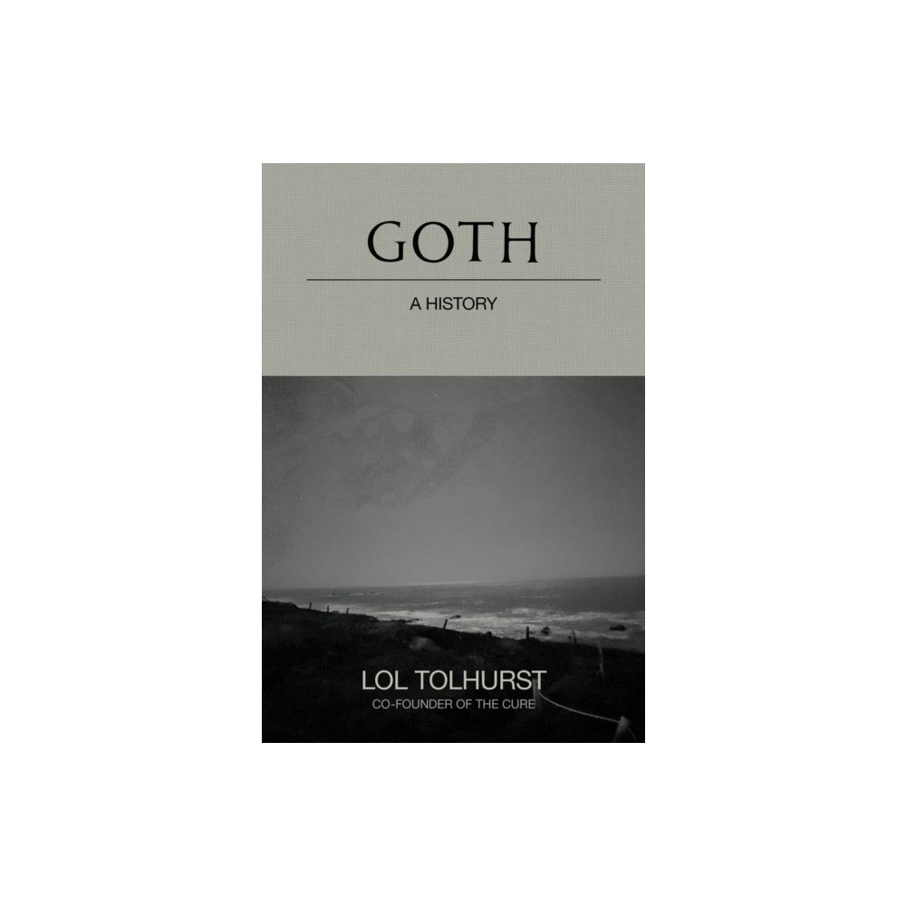 Quercus Publishing Goth: A History (häftad, eng)