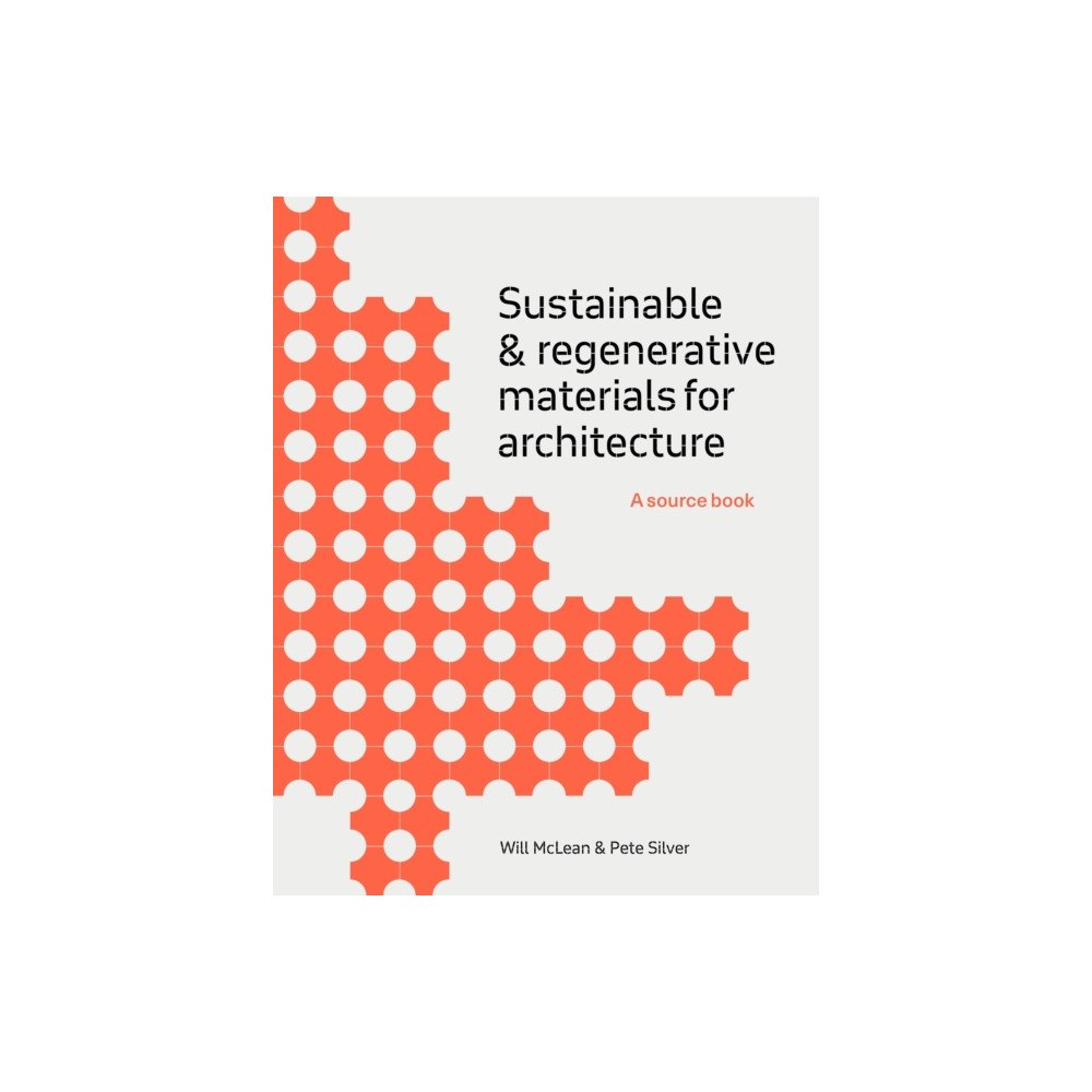Quercus Publishing Sustainable and Regenerative Materials for Architecture (häftad, eng)