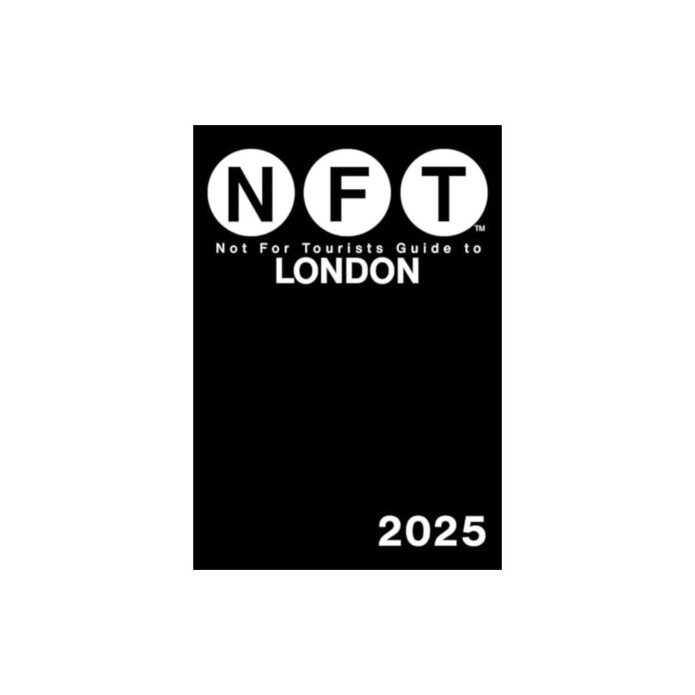 Not for Tourists Not For Tourists Guide to London 2025 (häftad, eng)
