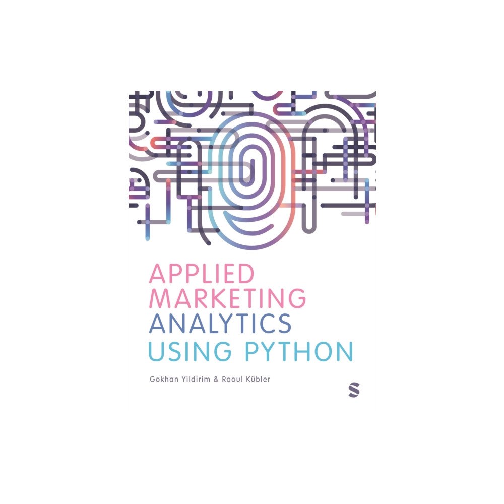 Sage Publications Ltd Applied Marketing Analytics Using Python (häftad, eng)