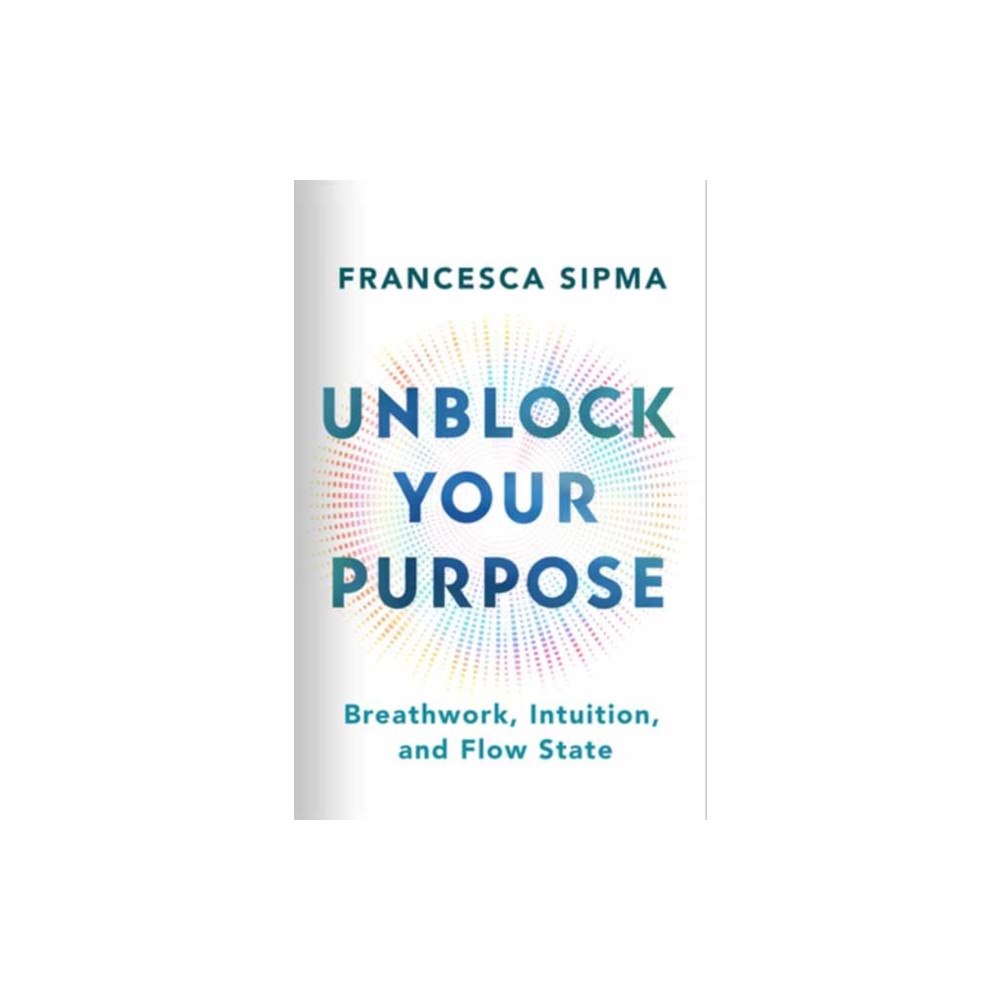 New World Library Unblock Your Purpose (häftad, eng)