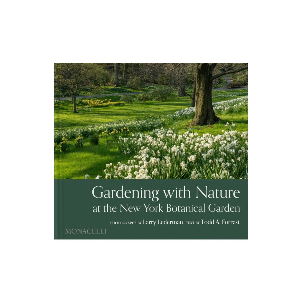 Monacelli Press Gardening with Nature at the New York Botanical Garden (inbunden, eng)
