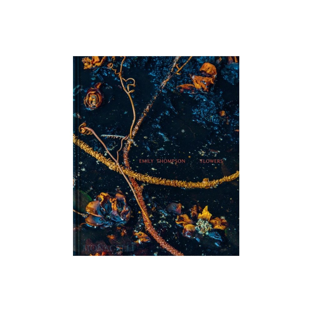 Monacelli Press Emily Thompson Flowers (inbunden, eng)