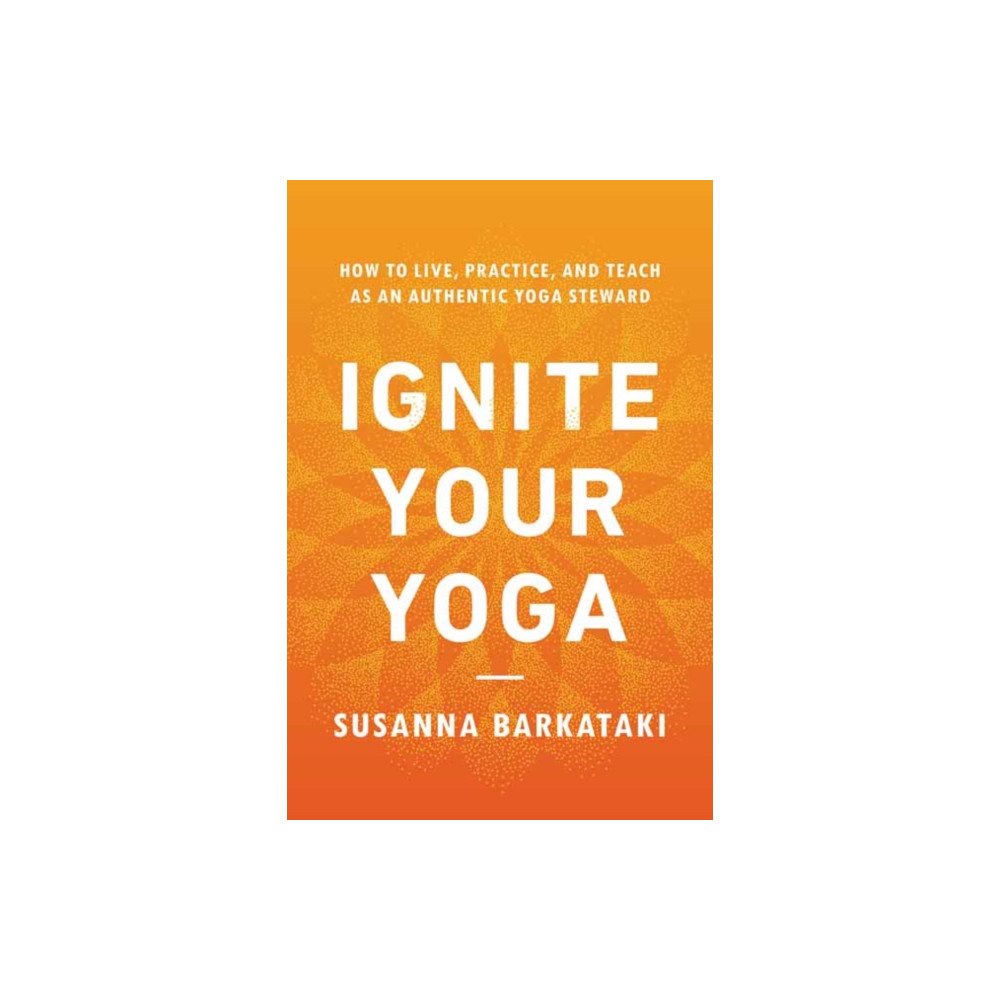 Shambhala Publications Inc Ignite Your Yoga (häftad, eng)