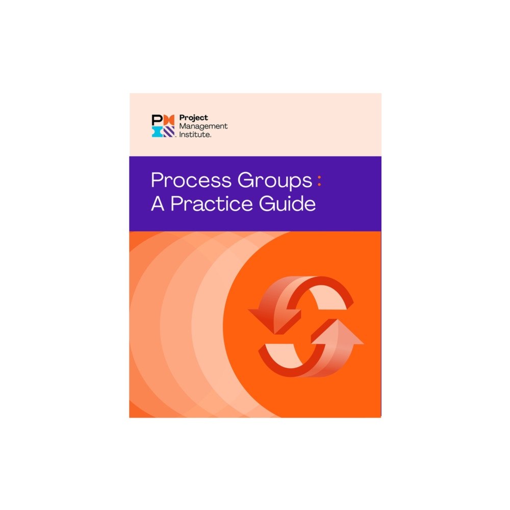 Project Management Institute Process Groups: A Practice Guide (häftad, eng)