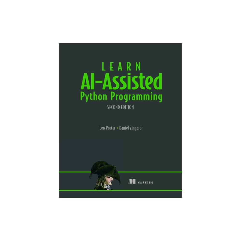 Manning Publications Learn AI-Assisted Python Programming, Second Edition (inbunden, eng)