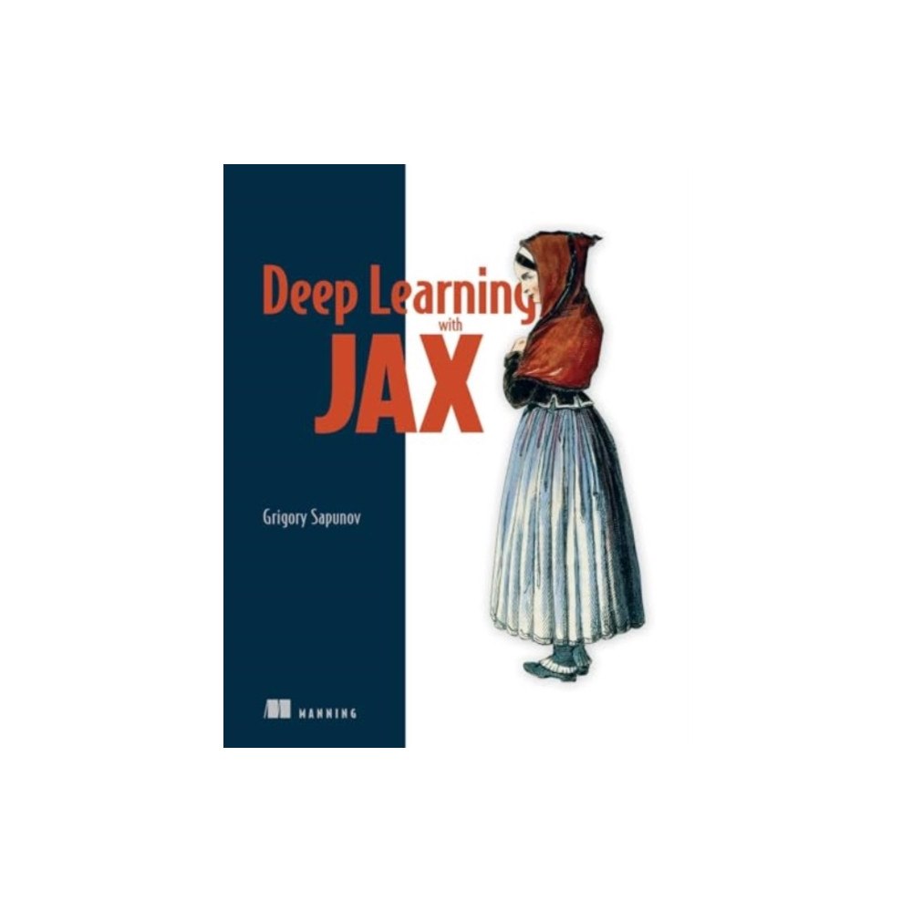 Manning Publications Deep Learning with JAX (inbunden, eng)