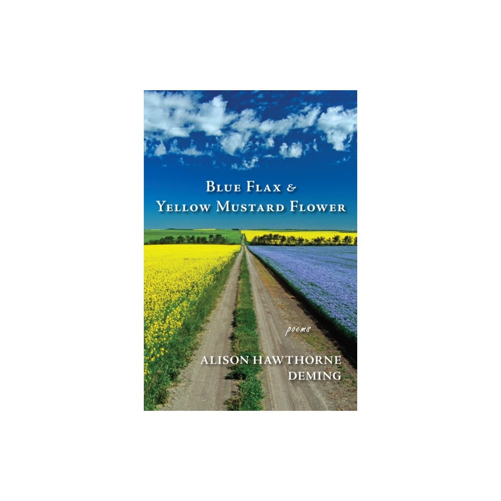 Red Hen Press Blue Flax & Yellow Mustard Flower (häftad, eng)