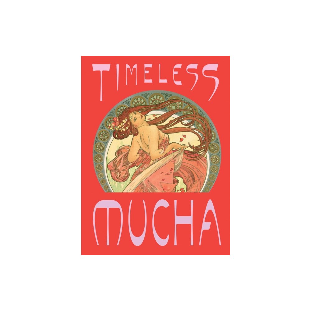 Distributed Art Publishers Timeless Mucha: The Magic of Line (inbunden, eng)