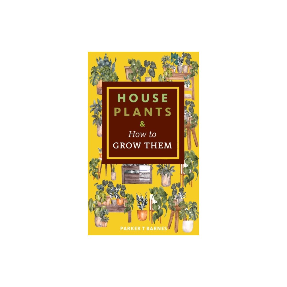 Microcosm Publishing Houseplants & How to Grow Them (häftad, eng)