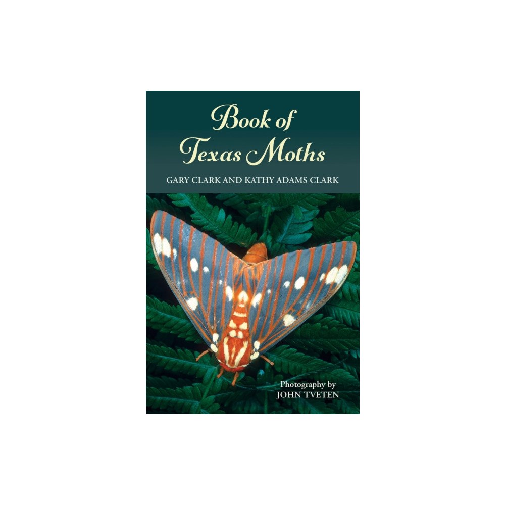 Texas A & M University Press Book of Texas Moths (häftad, eng)