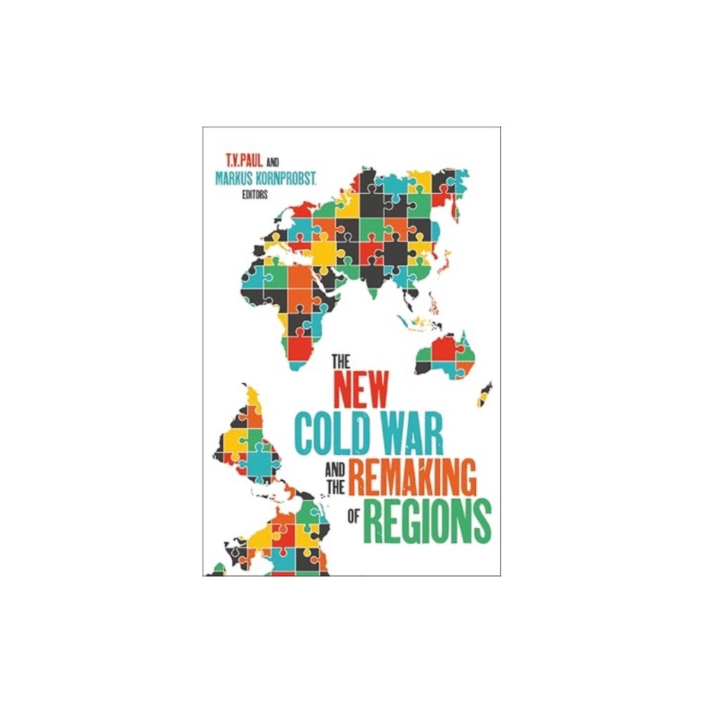 Georgetown University Press The New Cold War and the Remaking of Regions (häftad, eng)
