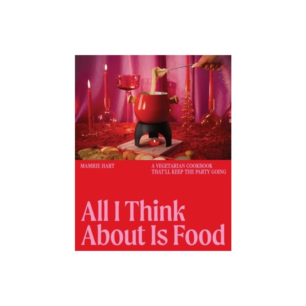 WW Norton & Co All I Think About Is Food (inbunden, eng)