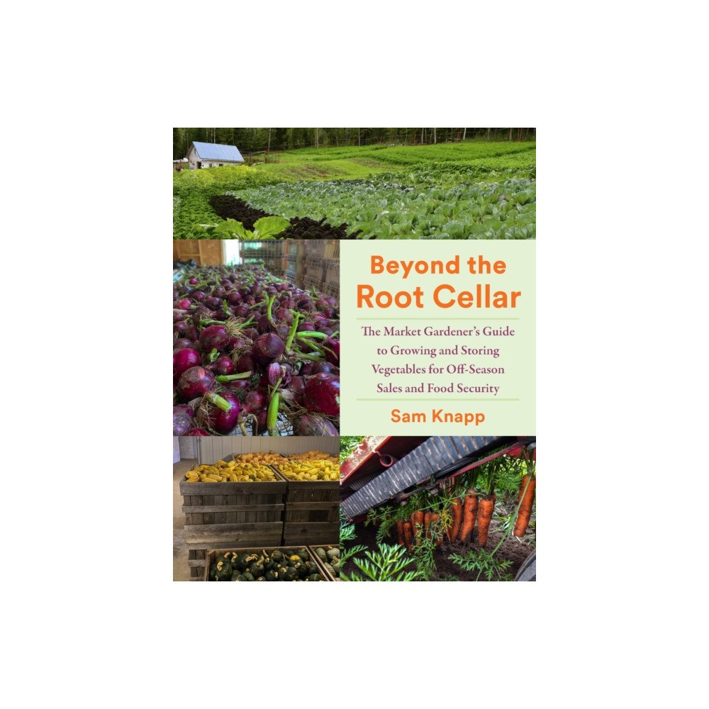 Chelsea Green Publishing Co Beyond the Root Cellar (häftad, eng)