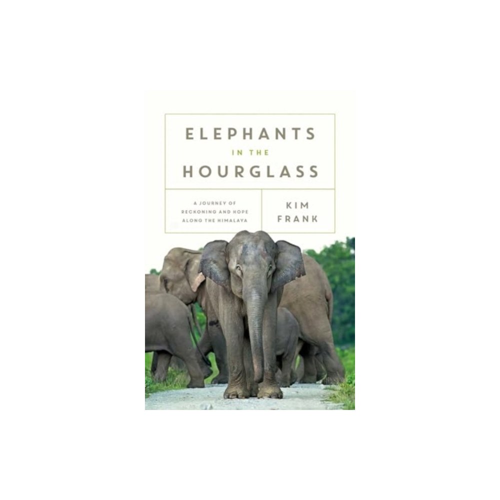 Pegasus Books Elephants in the Hourglass (inbunden, eng)