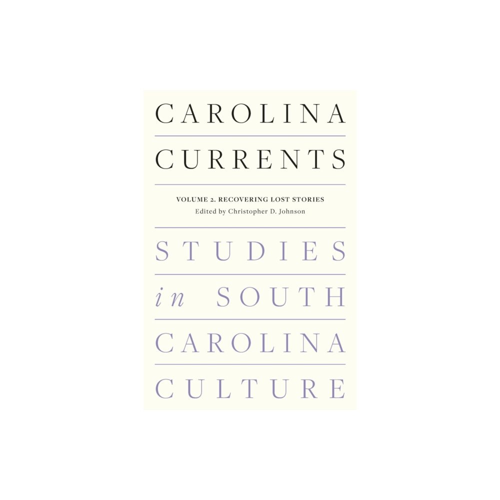 University of South Carolina Press Carolina Currents, Studies in South Carolina Culture (häftad, eng)