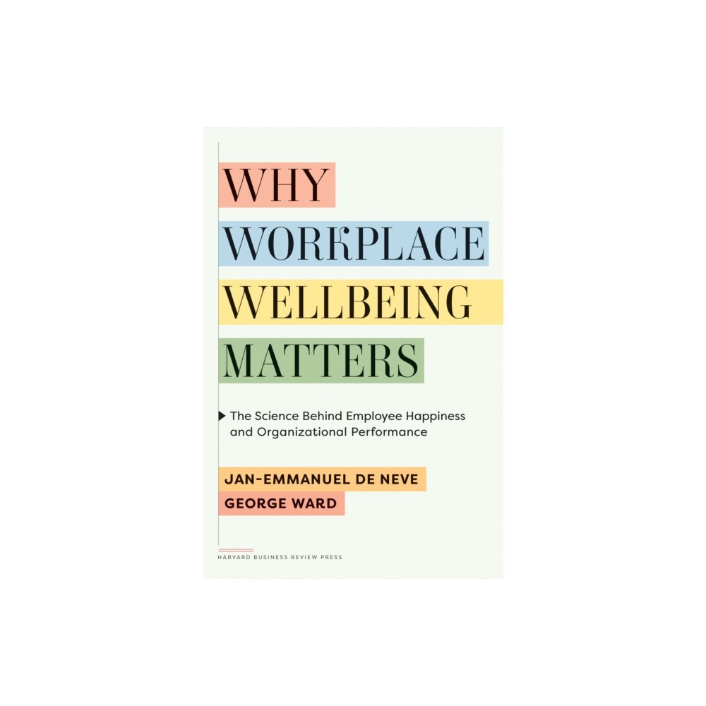 Harvard Business Review Press Why Workplace Wellbeing Matters (inbunden, eng)