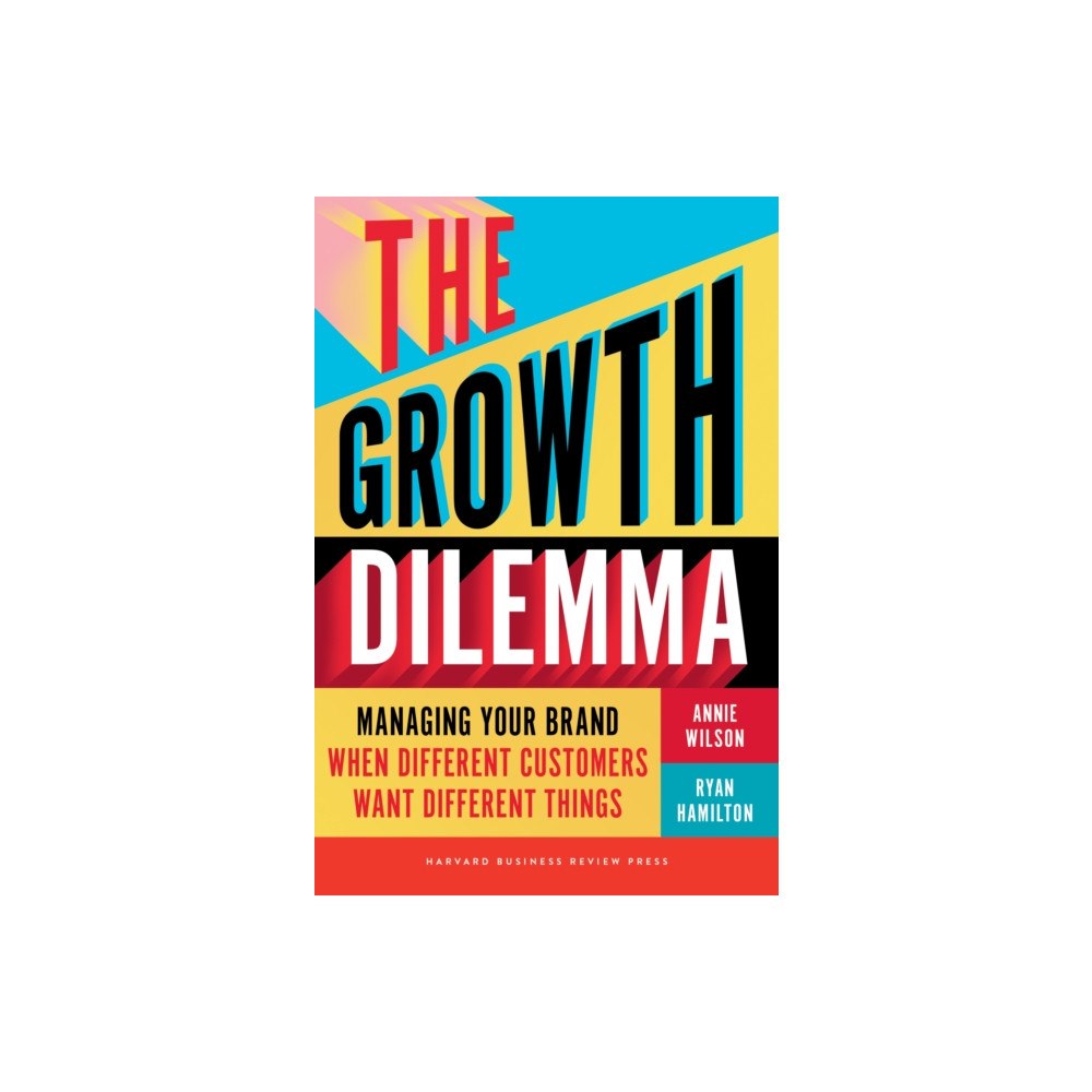 Harvard Business Review Press The Growth Dilemma (inbunden, eng)