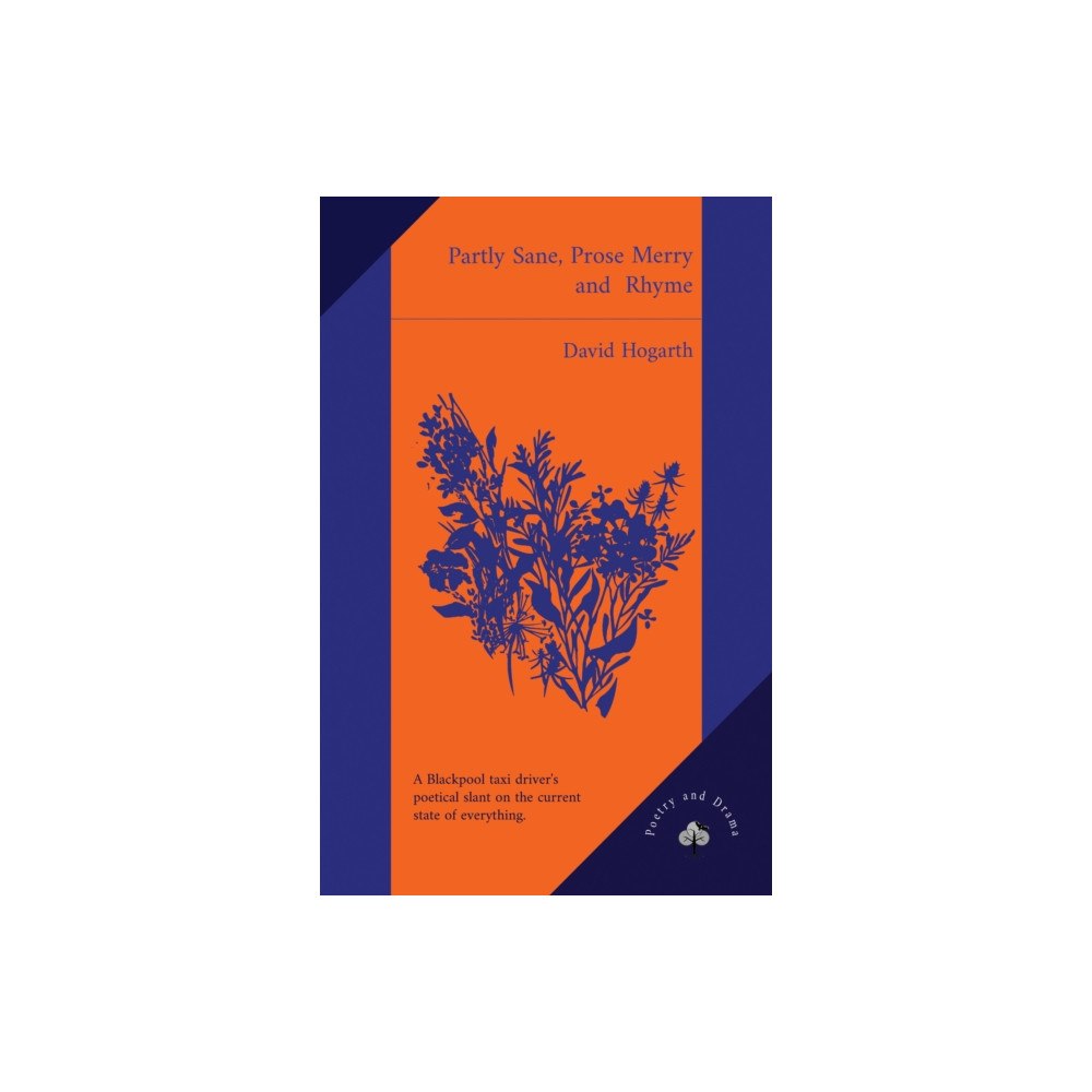Hawkwood Books Partly Sane, Prose Merry and Rhyme (häftad, eng)