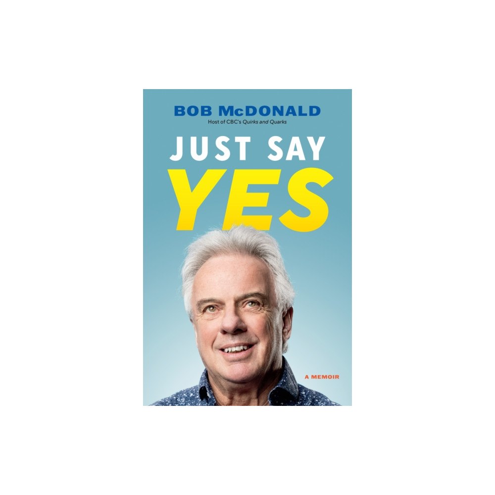 Douglas & McIntyre Just Say Yes (inbunden, eng)