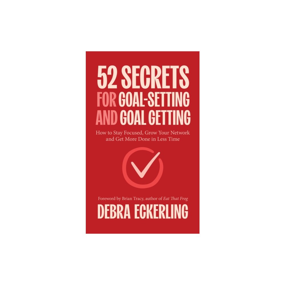 Mango Media 52 Secrets for Goal-Setting and Goal-Getting (häftad, eng)