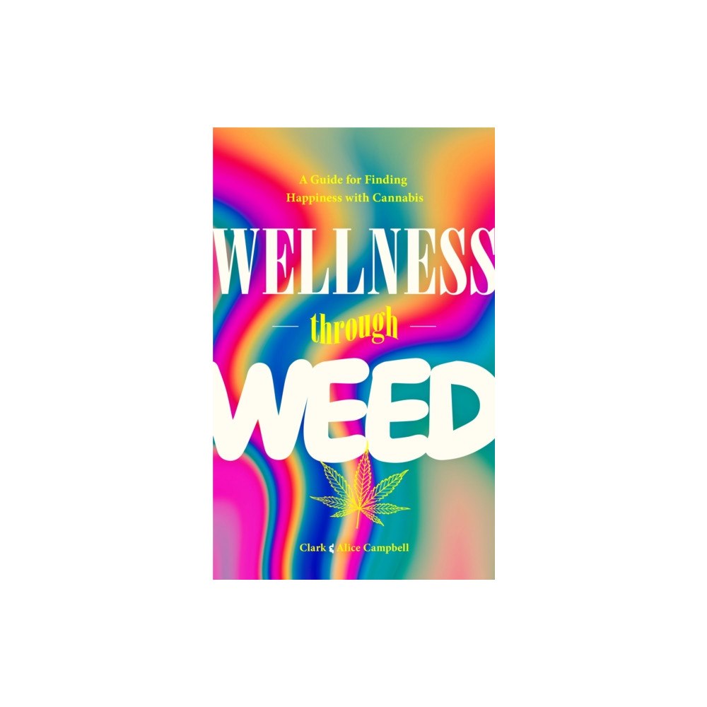 Mango Media Wellness Through Weed (häftad, eng)