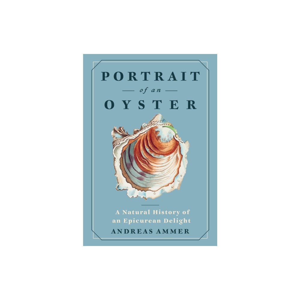 Greystone Books,Canada Portrait of an Oyster (inbunden, eng)