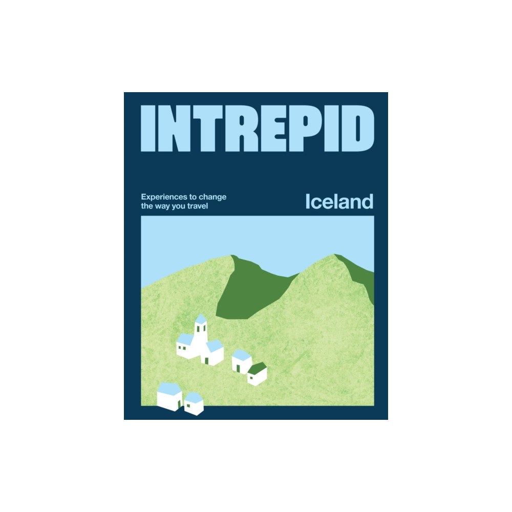 Hardie Grant Explore Intrepid Iceland (häftad, eng)