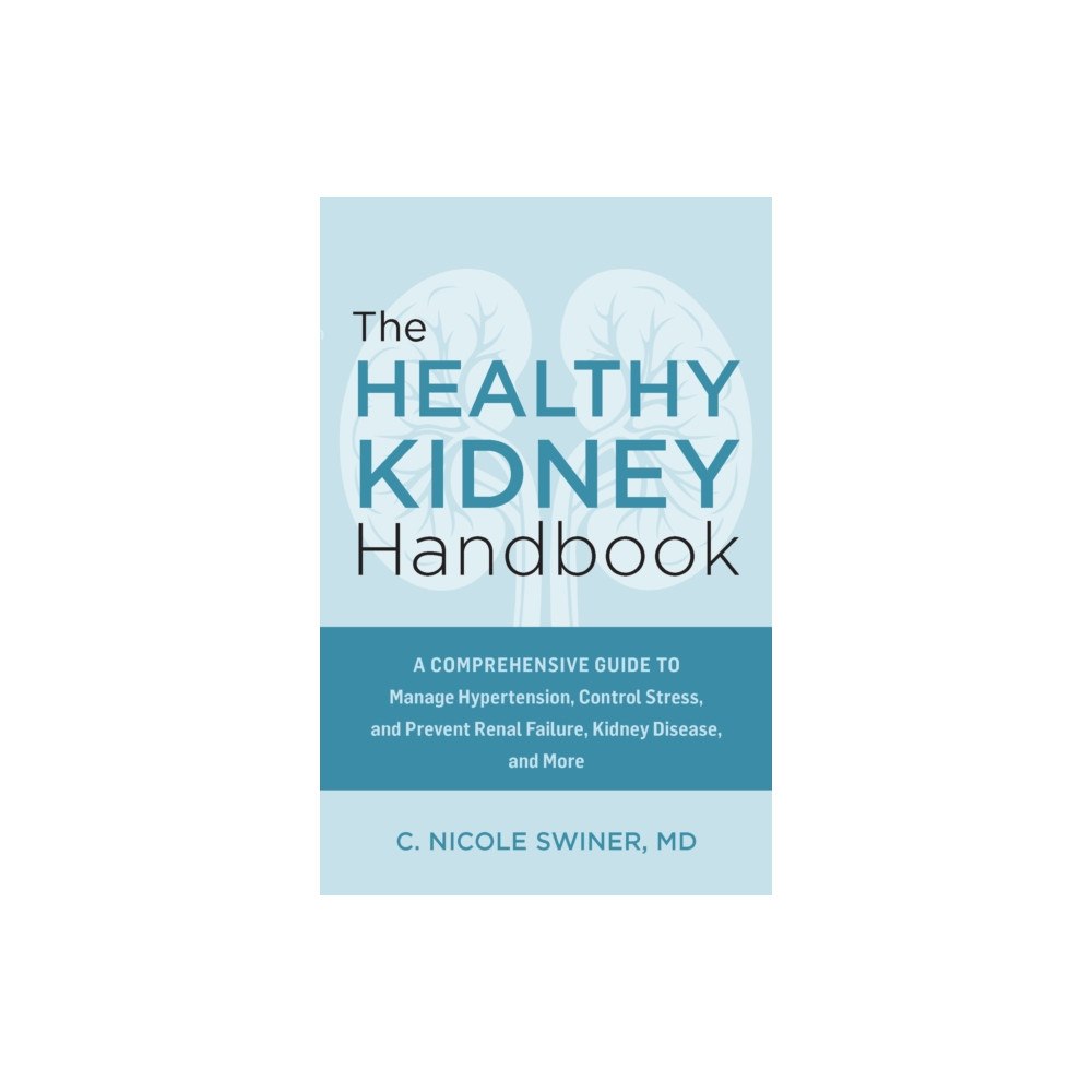 Ulysses Press The Healthy Kidney Handbook (häftad, eng)