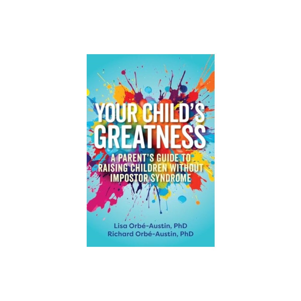 Ulysses Press Your Child's Greatness (häftad, eng)