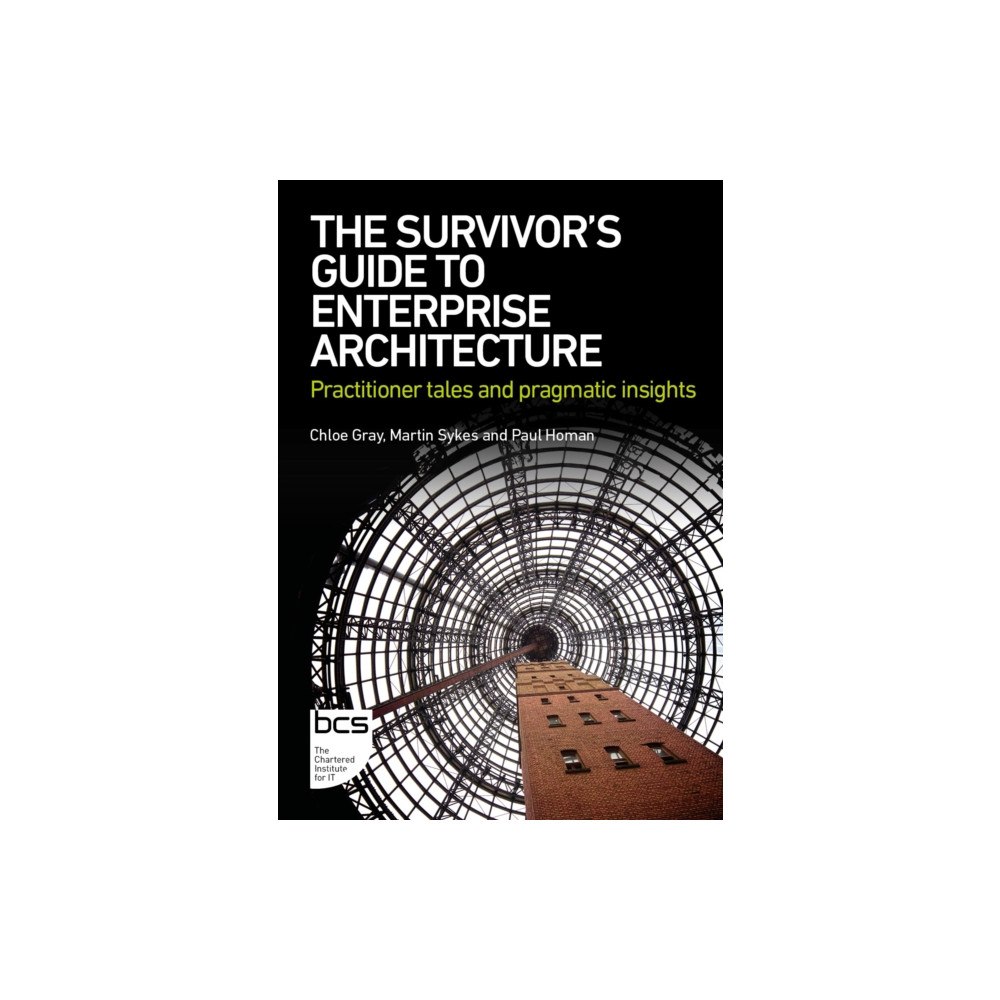 BCS Learning & Development Limited The Survivor's Guide to Enterprise Architecture (häftad, eng)