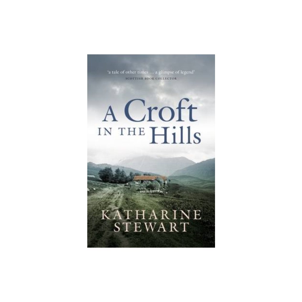 Birlinn General A Croft in the Hills (häftad, eng)
